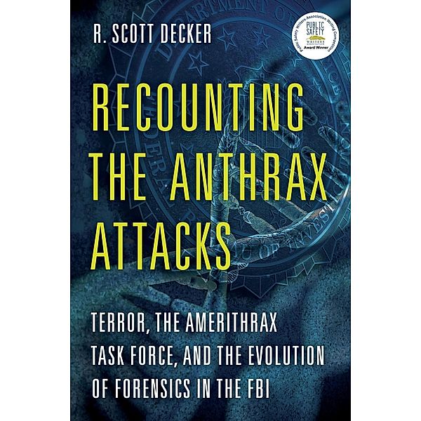 Recounting the Anthrax Attacks, R. Scott Decker