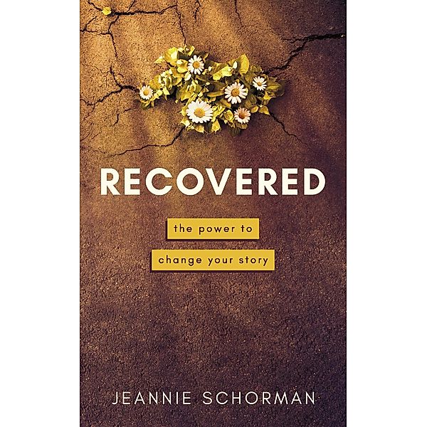 Recovered, Jeannie Schorman