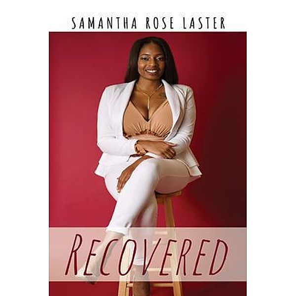 Recovered, Samantha Laster