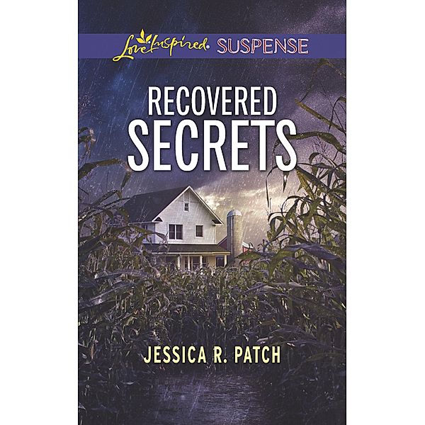 Recovered Secrets (Mills & Boon Love Inspired Suspense) / Mills & Boon Love Inspired Suspense, Jessica R. Patch