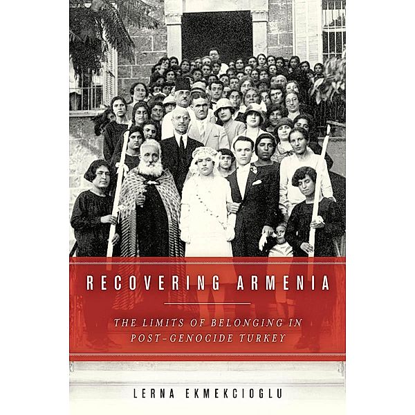 Recovering Armenia, Lerna Ekmekcioglu