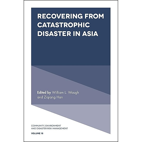 Recovering from Catastrophic Disaster in Asia / Community, Environment and Disaster Risk Management