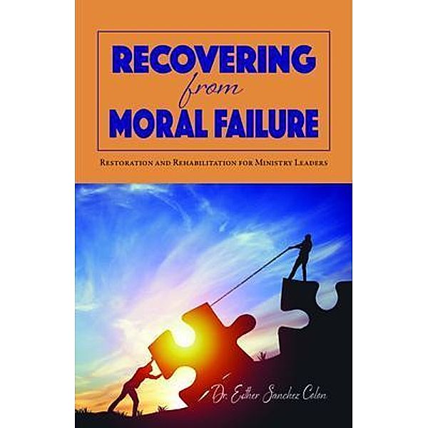 Recovering from Moral Failure, Esther Sanchez Colon