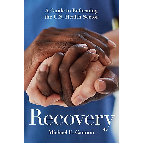 Recovery, Michael F. Cannon