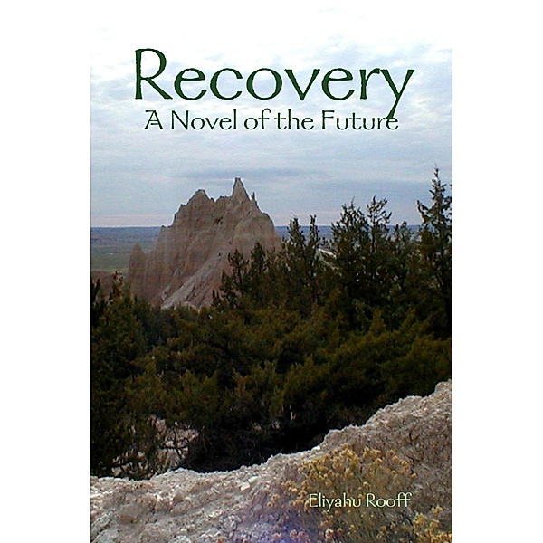 Recovery: A Novel of the Future, Eliyahu Rooff