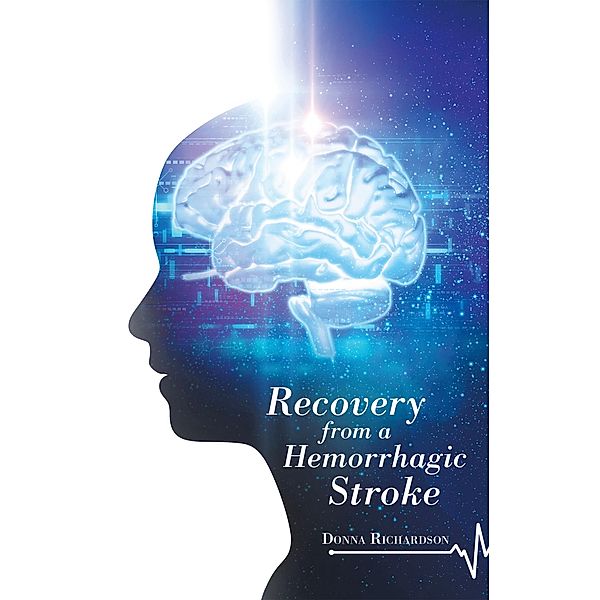 Recovery from a Hemorrhagic Stroke, Donna Richardson