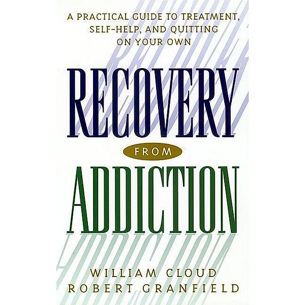 Recovery from Addiction, William Cloud