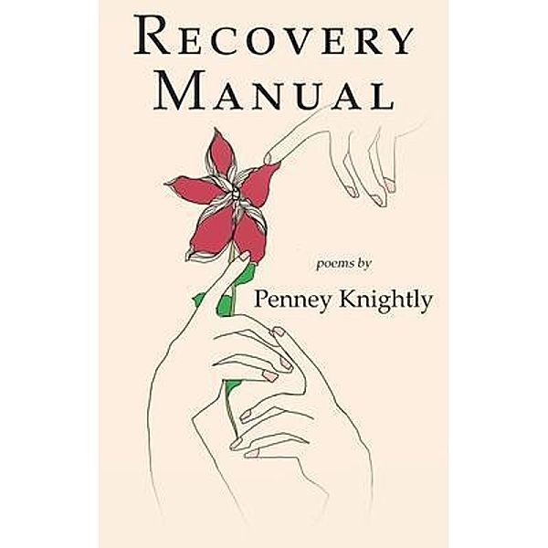 Recovery Manual / LBME Publishing LLC, Penney Knightly