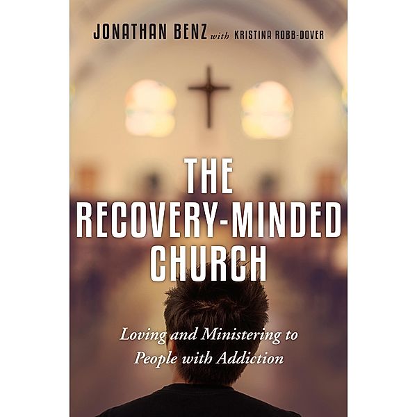 Recovery-Minded Church, Jonathan Benz