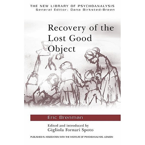Recovery of the Lost Good Object / The New Library of Psychoanalysis, Eric Brenman