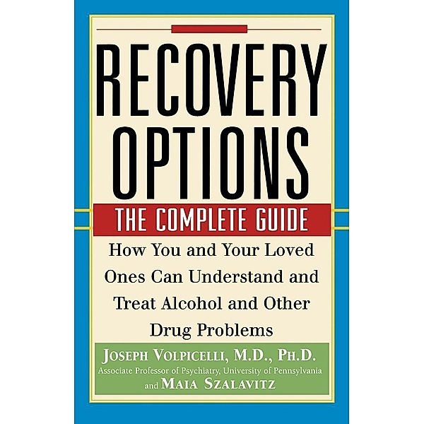 Recovery Options, Joseph Volpicelli, Maia Szalavitz