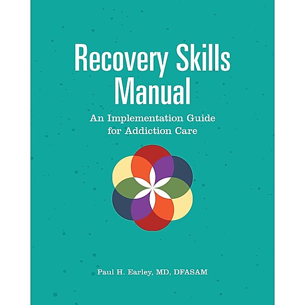 Recovery Skills Manual, Paul H. Earley