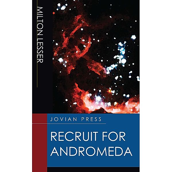 Recruit for Andromeda, Milton Lesser