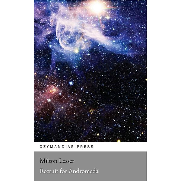 Recruit for Andromeda, Milton Lesser