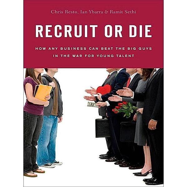 Recruit or Die, Chris Resto, Ian Ybarra, Ramit Sethi