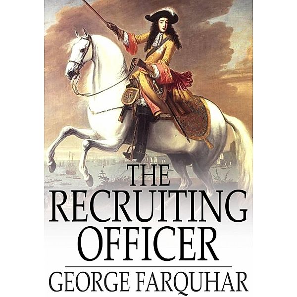 Recruiting Officer / The Floating Press, George Farquhar