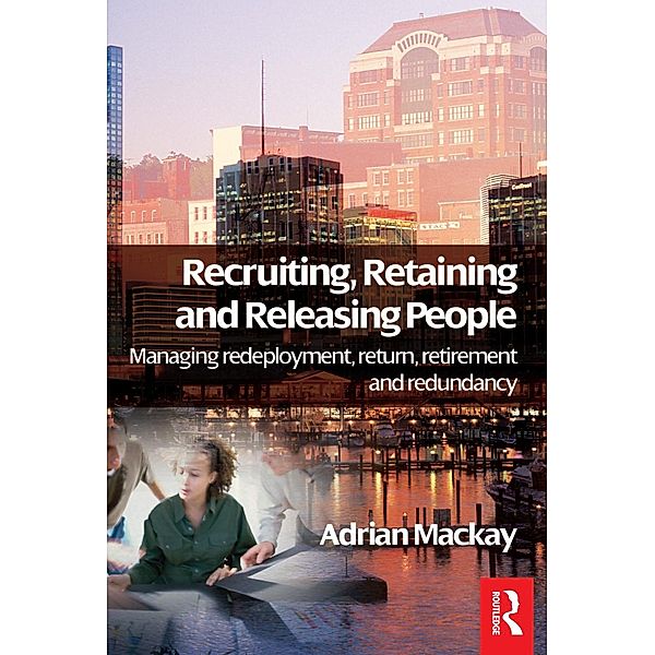 Recruiting, Retaining and Releasing People, Adrian Mackay