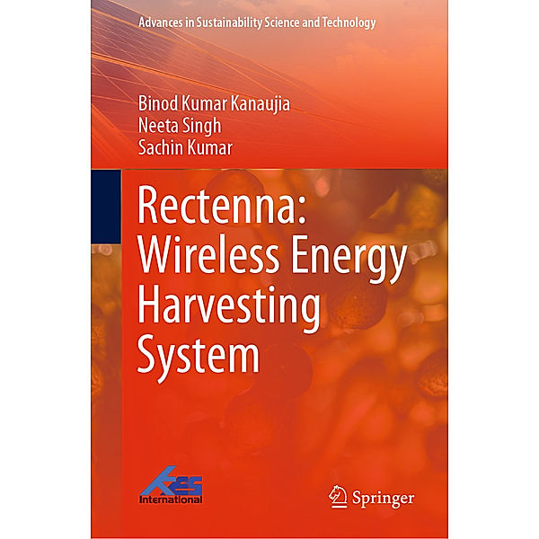 Rectenna: Wireless Energy Harvesting System, Binod Kumar Kanaujia, Neeta Singh, Sachin Kumar