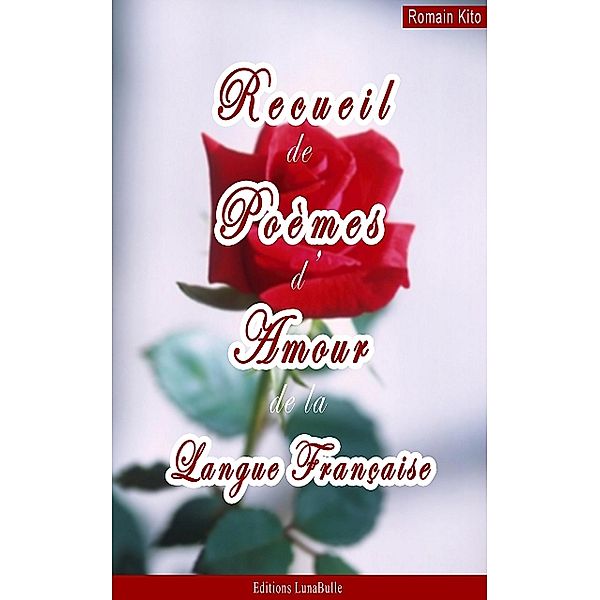 Recueil de poèmes d'Amour de la langue française, Romain Kito