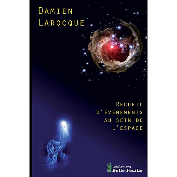 Recueil d'événements au sein de l'espace, Damien Larocque