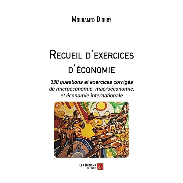 Recueil d'exercices d'economie, Dioury Mouhamed Dioury