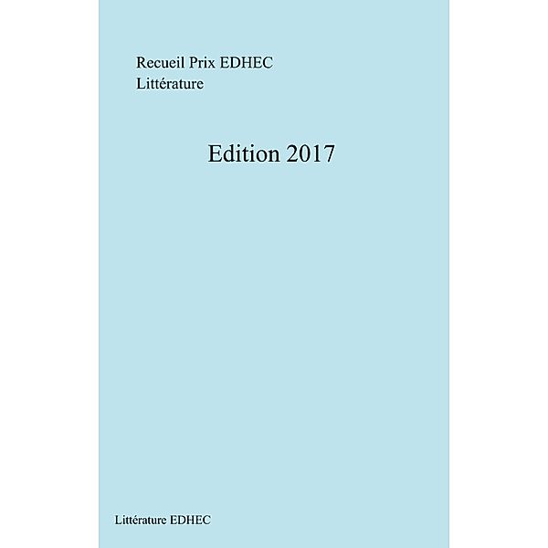 Recueil Prix EDHEC Litterature / Librinova, Edhec Litterature EDHEC