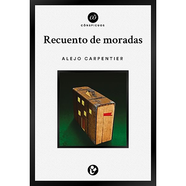 Recuento de moradas / Cõnspicuos, Alejo Carpentier