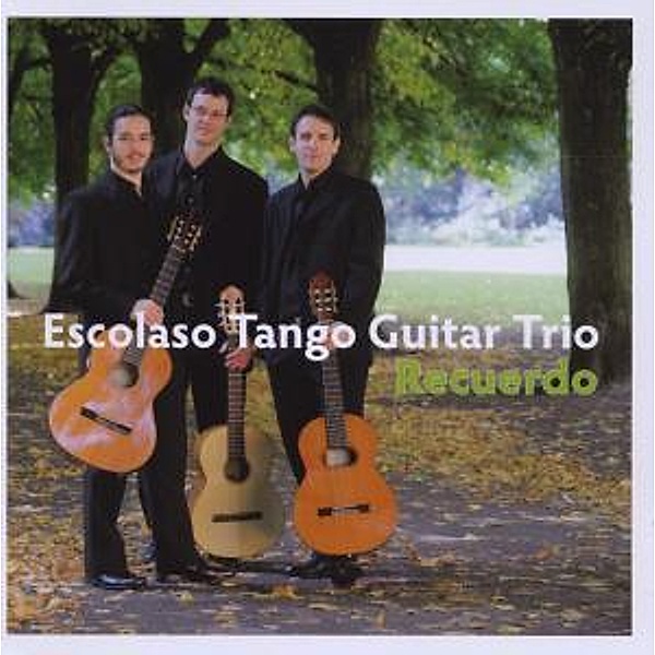 Recuerdo, Escolaso Tango Guitar Trio