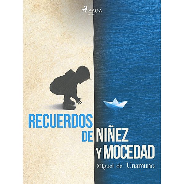 Recuerdos de niñez y mocedad, Miguel de Unamuno