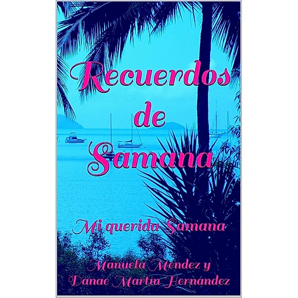 Recuerdos de Samana, Manuela Mendez