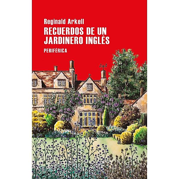 Recuerdos de un jardinero inglés, Reginald Arkell