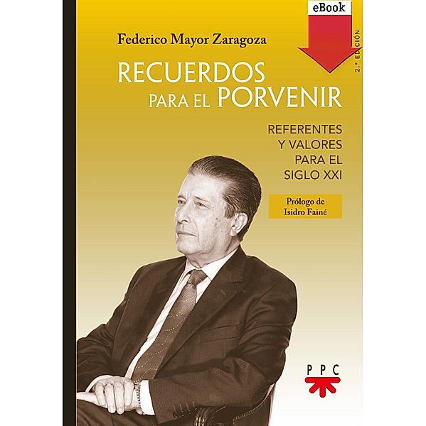 Recuerdos para el porvenir / Fuera de Colección, Federico Mayor Zaragoza