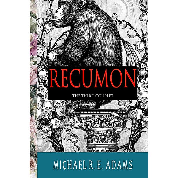 Recumon: The Third Couplet / Enchanted Cipher, Michael R. E. Adams