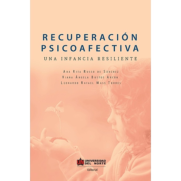 Recuperación Psicoafectiva, Ana Ritta Russo de Sánchez, Viana Bustos Arcón, Leonardo Mass Torres