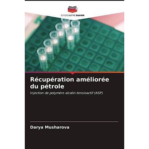 Récupération améliorée du pétrole, Darya Musharova