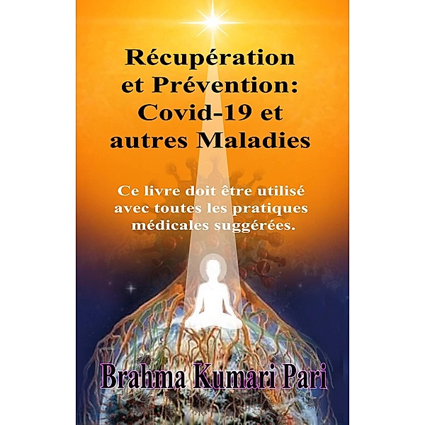 Récupération et Prévention : Covid-19 et autres Maladies, Brahma Kumari Pari