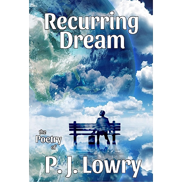 Recurring Dream, P.J. Lowry