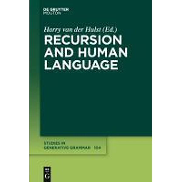 Recursion and Human Language / Studies in Generative Grammar [SGG] Bd.104