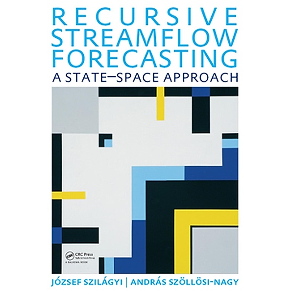 Recursive Streamflow Forecasting, Jozsef Szilagyi, Andras Szollosi Nagy