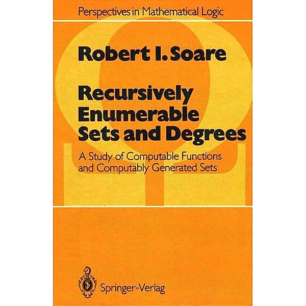 Recursively Enumerable Sets and Degrees, Robert I. Soare