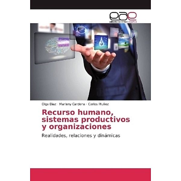 Recurso humano, sistemas productivos y organizaciones, Olga Diaz, Marleny Cardona, Carlos Muñoz