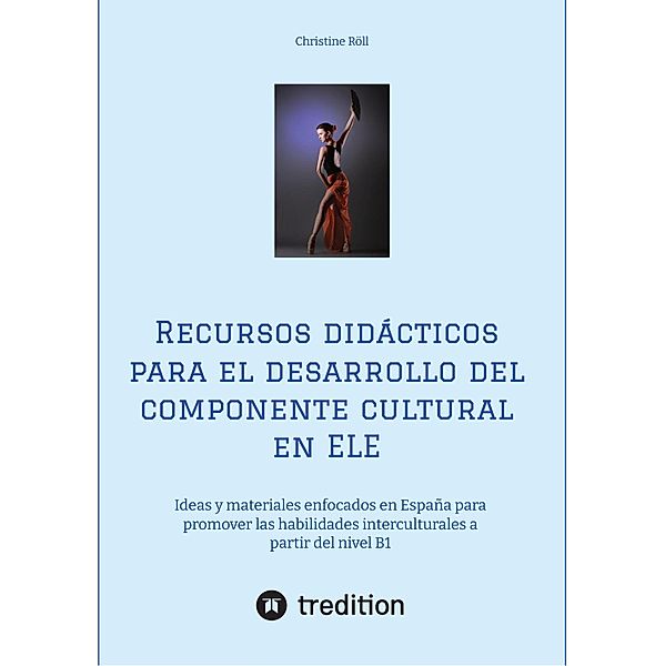 Recursos didácticos para el desarrollo del componente cultural en ELE, Christine Röll