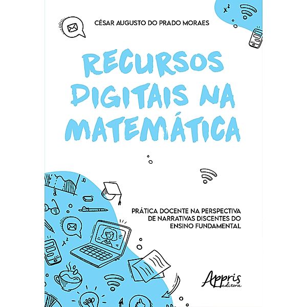 Recursos Digitais na Matemática, César Augusto do Prado Moraes