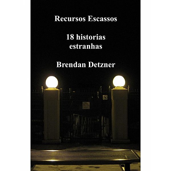 Recursos escassos - 18 historias estranhas, Brendan Detzner