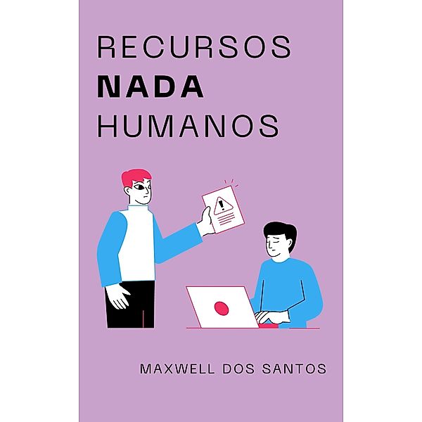 Recursos nada humanos, Maxwell Dos Santos