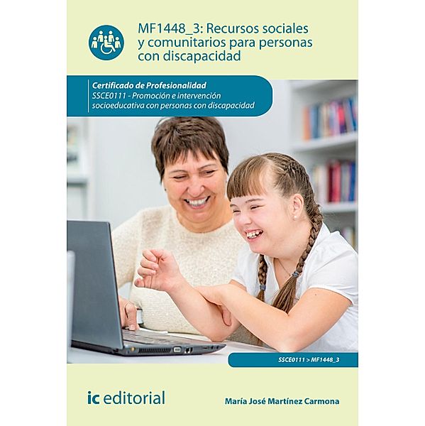 Recursos sociales y comunitarios para personas con discapacidad. SSCE0111, María José Martínez Carmona