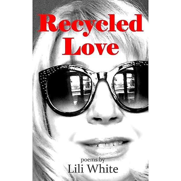 Recycled Love, Lili White