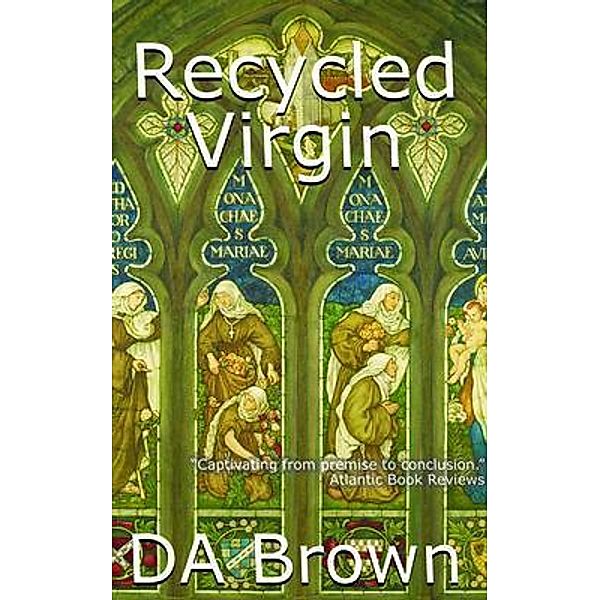 Recycled Virgin / Scleratis Series Bd.1, D A Brown