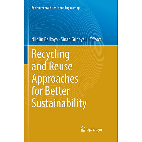 Recycling and Reuse Approaches for Better Sustainability