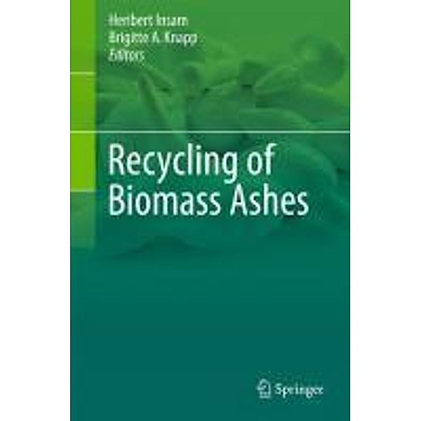 Recycling of Biomass Ashes, Heribert Insam
